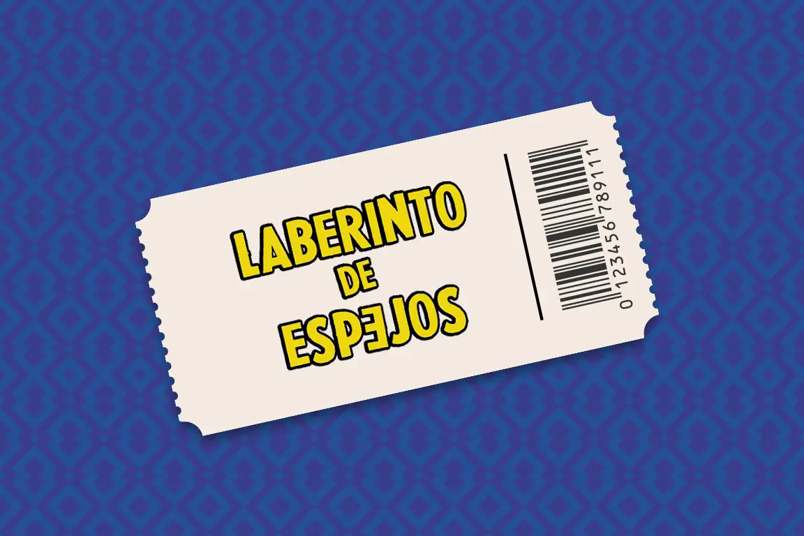 Boleto individual - Laberinto de Espejos